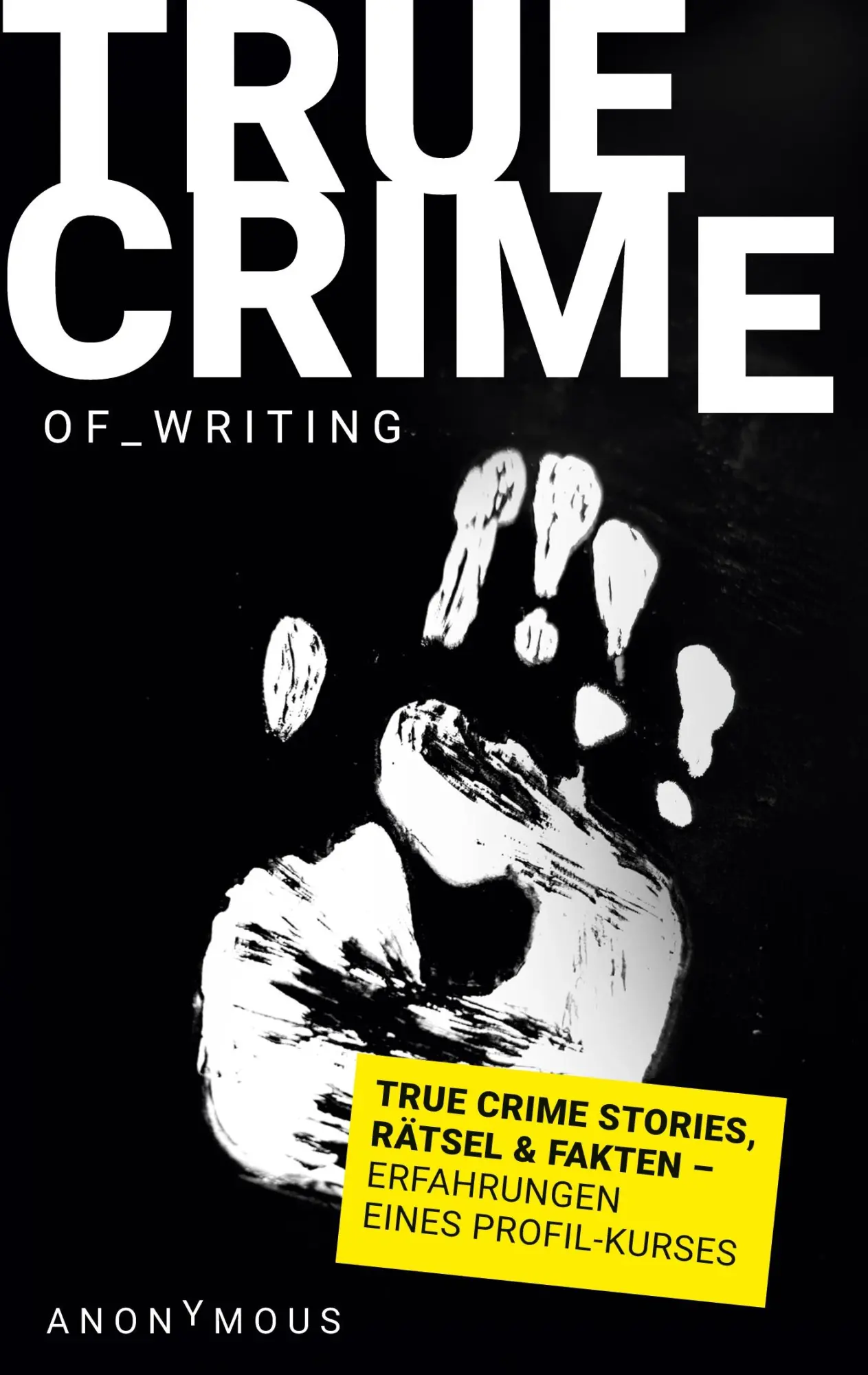 Cover: 9783982721552 | True Crime of Writing | Lilli Messina (u. a.) | Taschenbuch | 68 S.