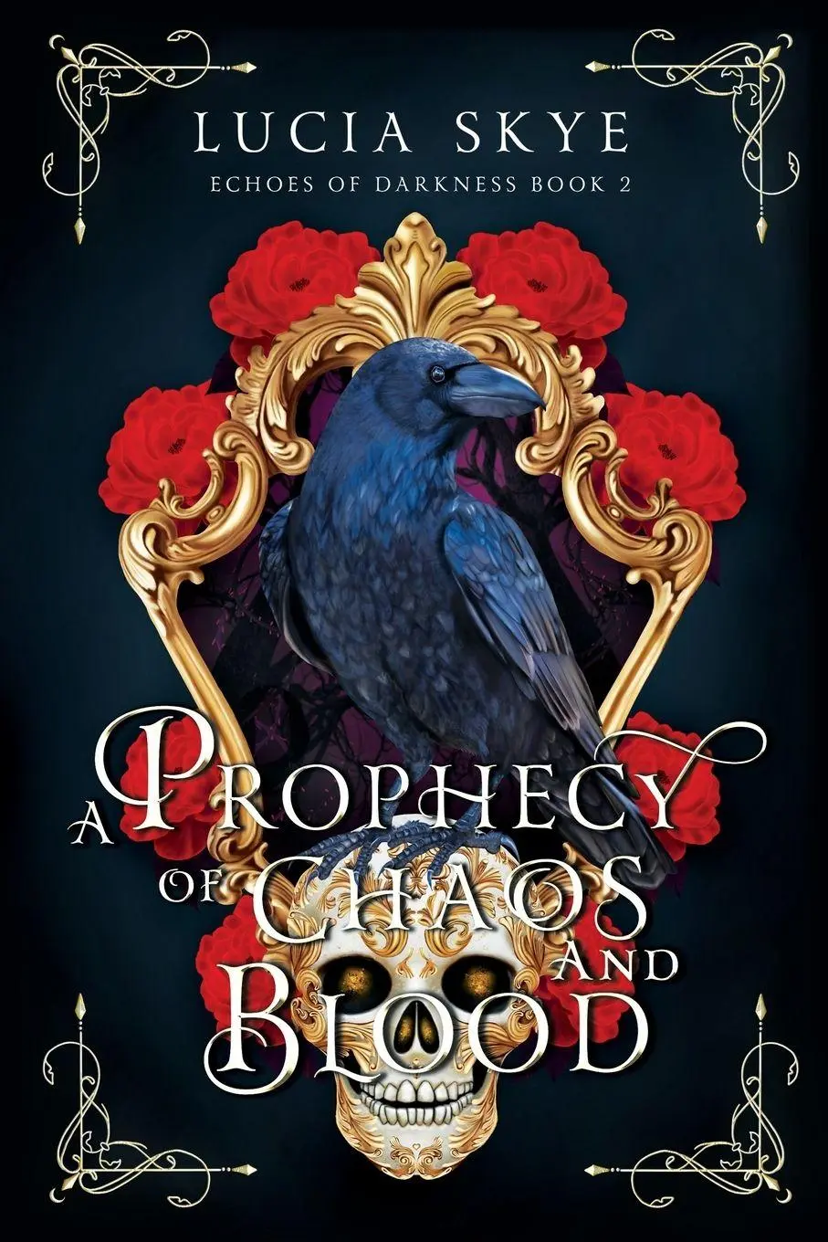 Cover: 9781068761652 | A Prophecy of Chaos and Blood | Echoes of Darkness Book 2 | Lucia Skye