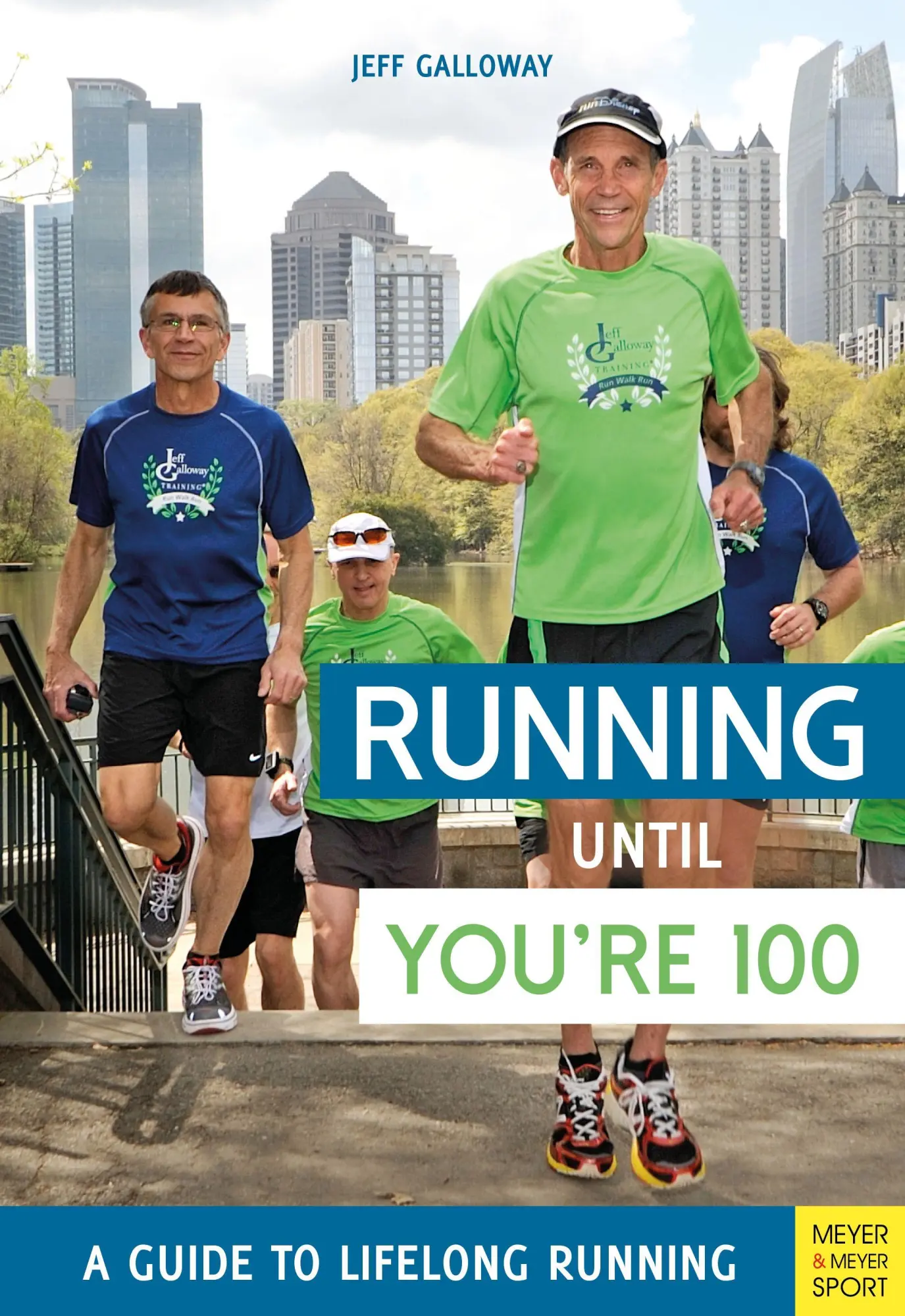 Cover: 9781782551652 | Running Until You're 100 | A Guide to Lifelong Running | Jeff Galloway