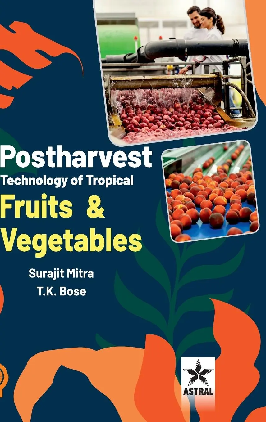 Cover: 9789359191652 | Postharvest Technology of Tropical Fruits and Vegetables | Mitra