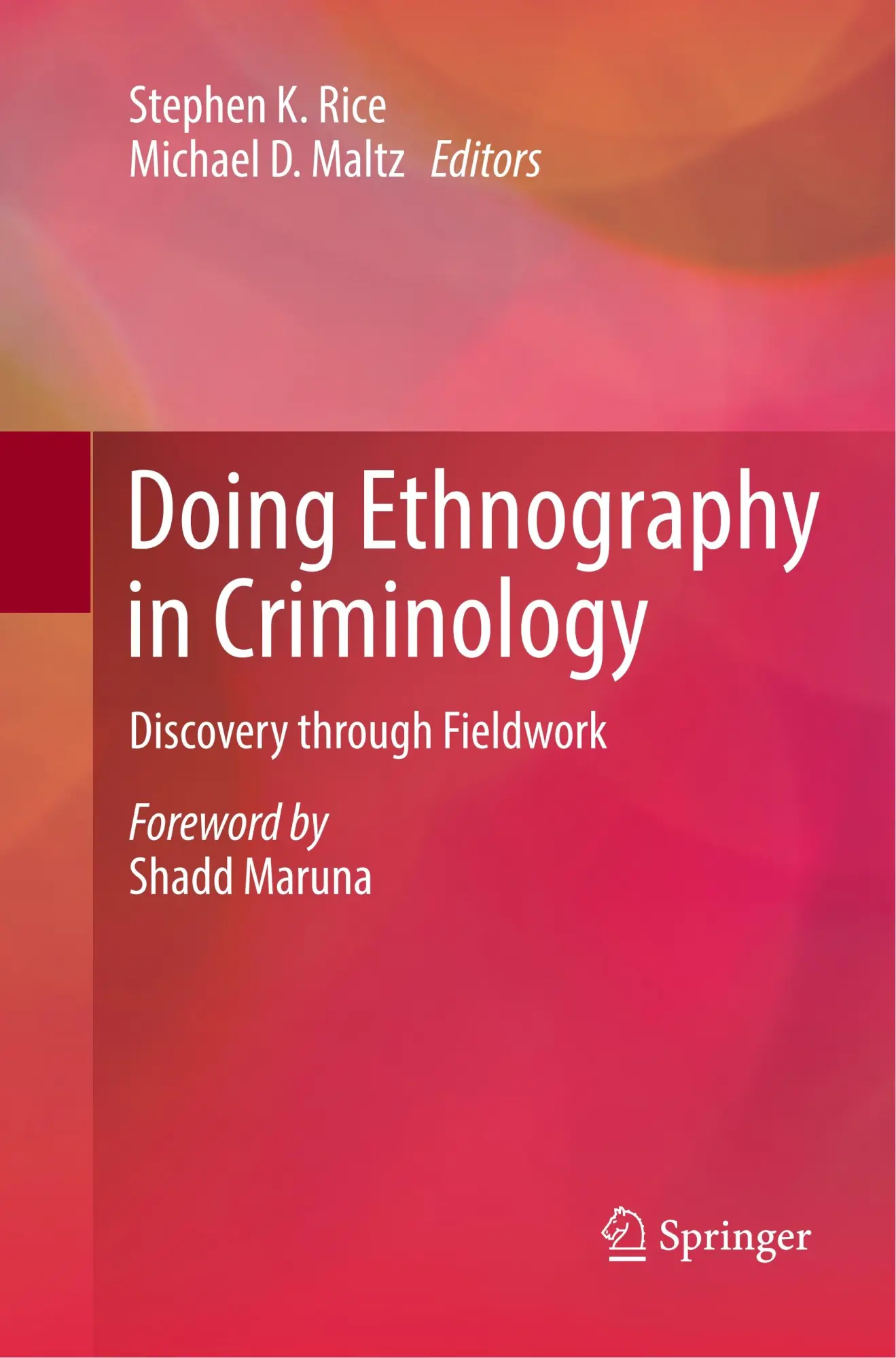 Cover: 9783030071752 | Doing Ethnography in Criminology | Discovery through Fieldwork | Buch
