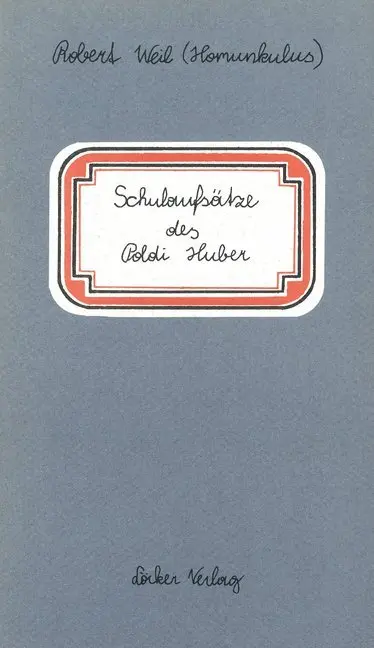 Cover: 9783854091752 | Schulaufsätze des Poldi Huber und andere Bösartigkeiten | Robert Weil