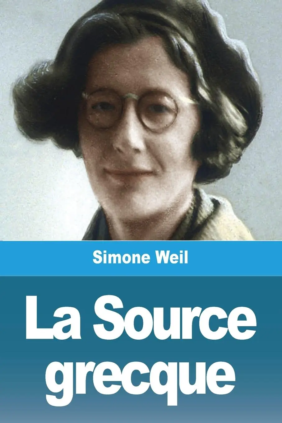 Cover: 9783988811752 | La Source grecque | Simone Weil | Taschenbuch | Französisch | 2023