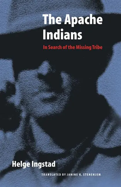 Cover: 9780803271852 | The Apache Indians | In Search of the Missing Tribe | Helge Ingstad