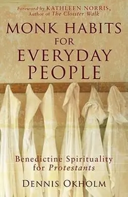 Cover: 9781587431852 | Monk Habits for Everyday People | Dennis L Okholm | Taschenbuch | 2007