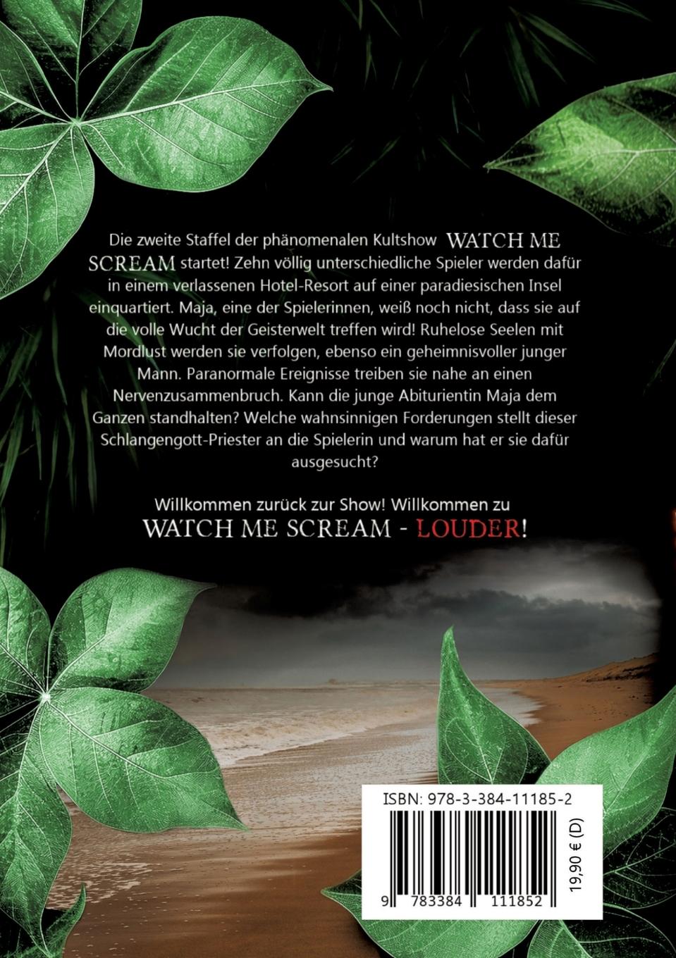 Rückseite: 9783384111852 | WATCH ME SCREAM - LOUDER | G. A. Rothhausen | Taschenbuch | Englisch