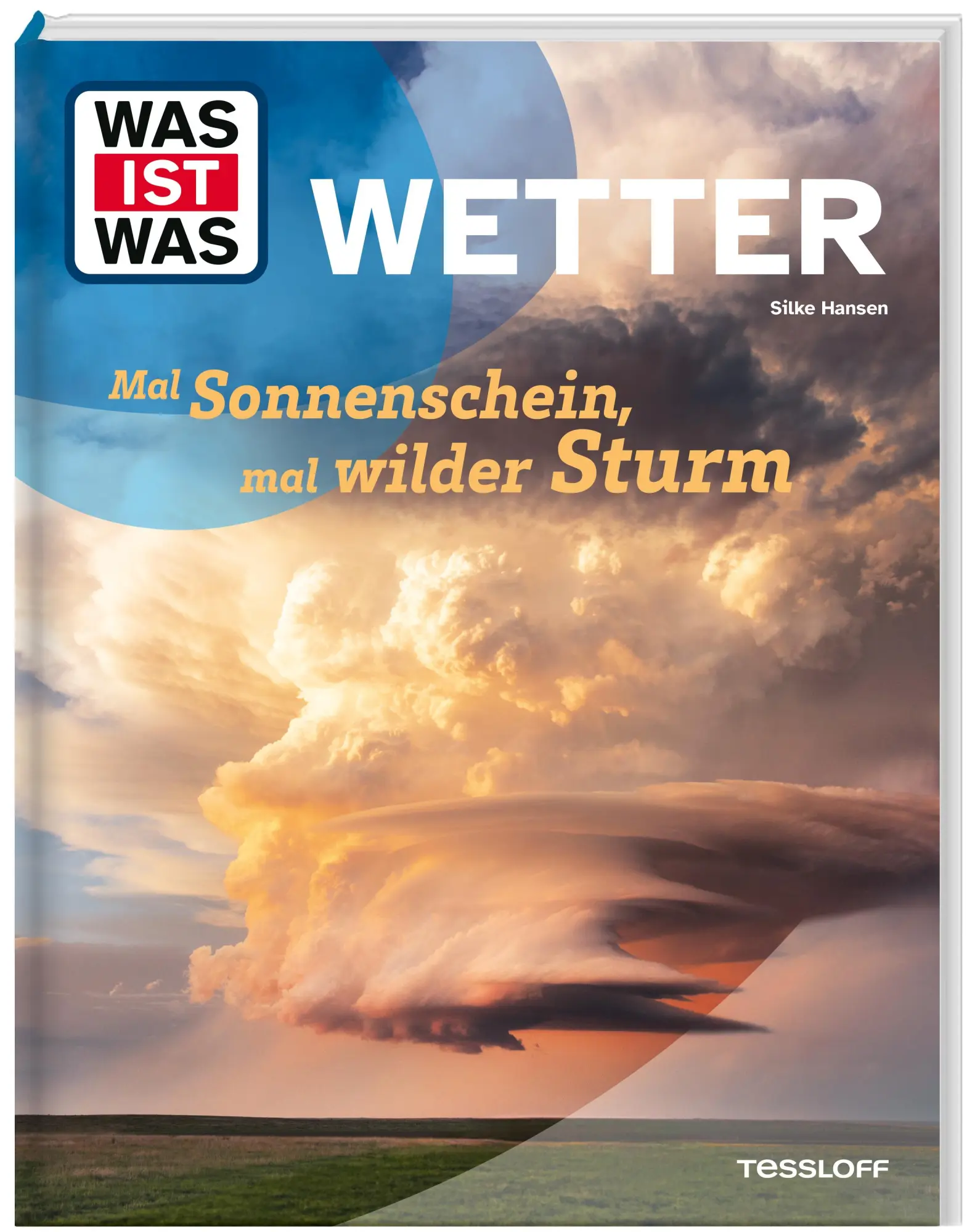 Cover: 9783788681852 | WAS IST WAS Wetter. Mal Sonnenschein, mal wilder Sturm | Silke Hansen