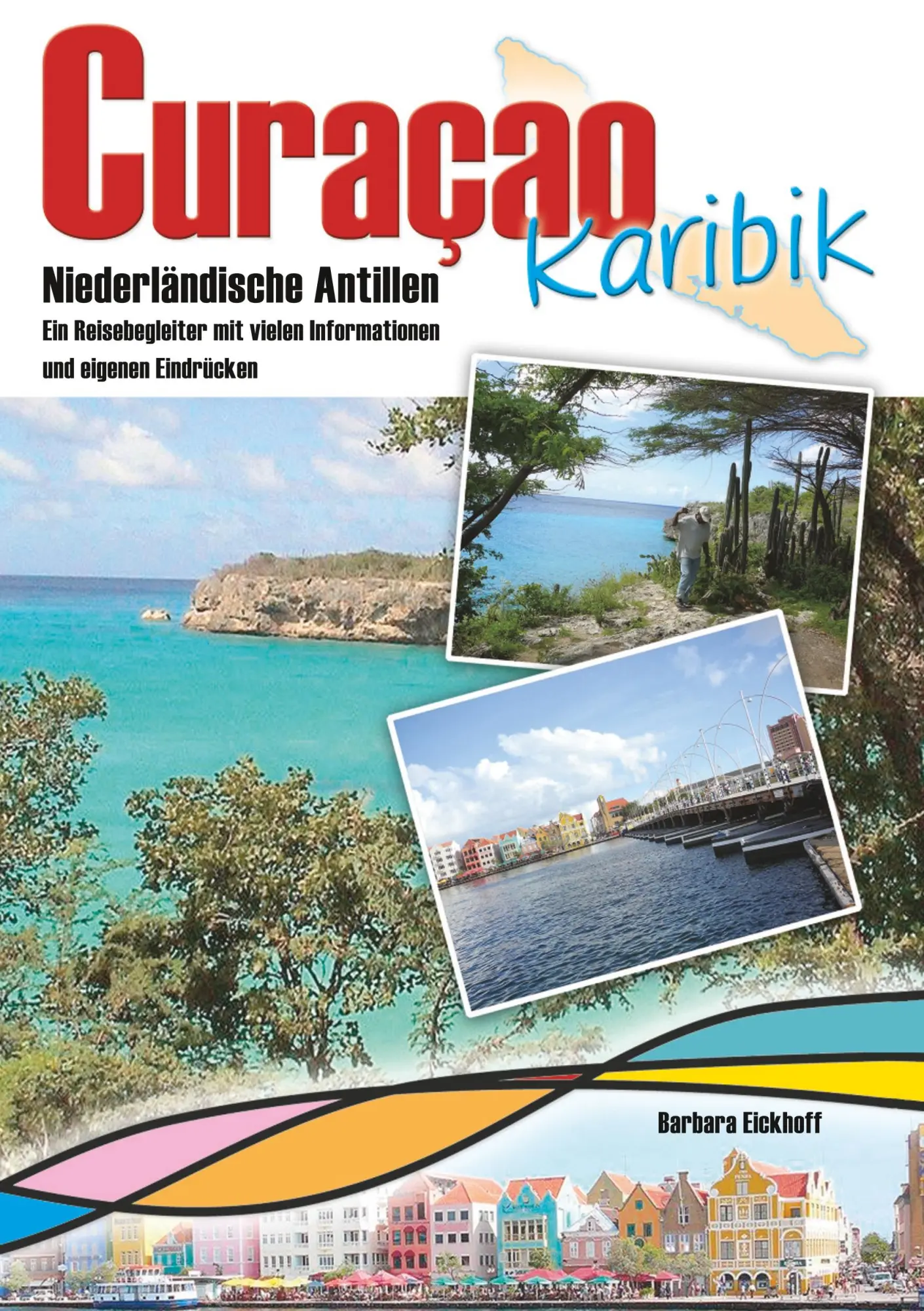 Cover: 9783868701852 | Reiseführer Curacao | Barbara Eickhoff | Taschenbuch | 120 S. | 2010