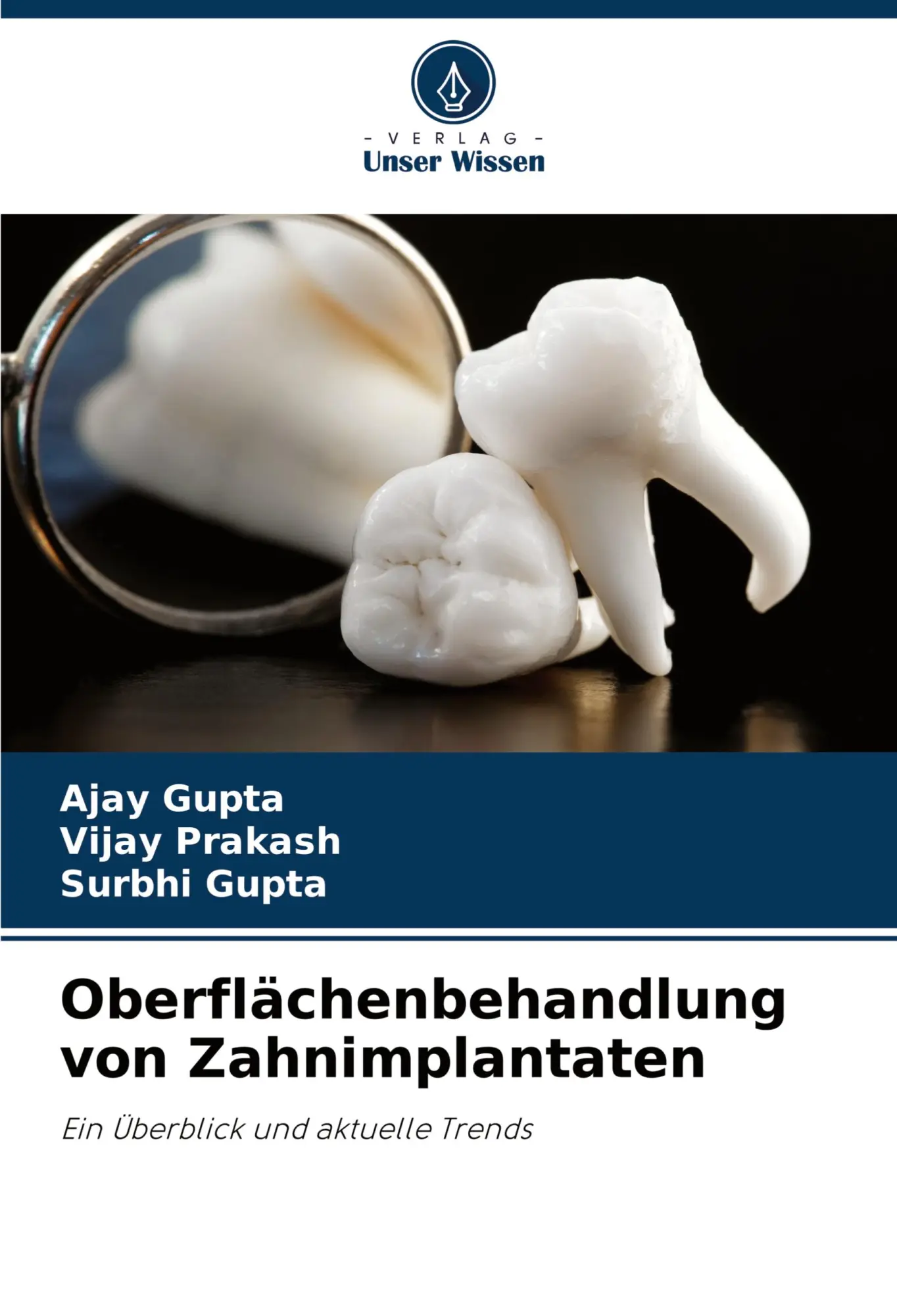 Cover: 9786203561852 | Oberflächenbehandlung von Zahnimplantaten | Ajay Gupta (u. a.) | Buch
