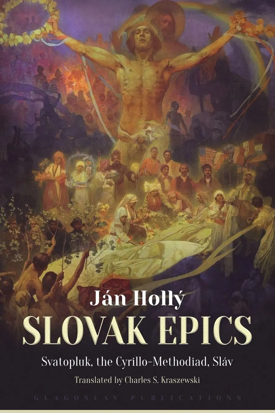 Cover: 9781804841952 | The Slovak Epics | Svatopluk, the Cyrillo-Methodiad, Sláv | Ján Hollý