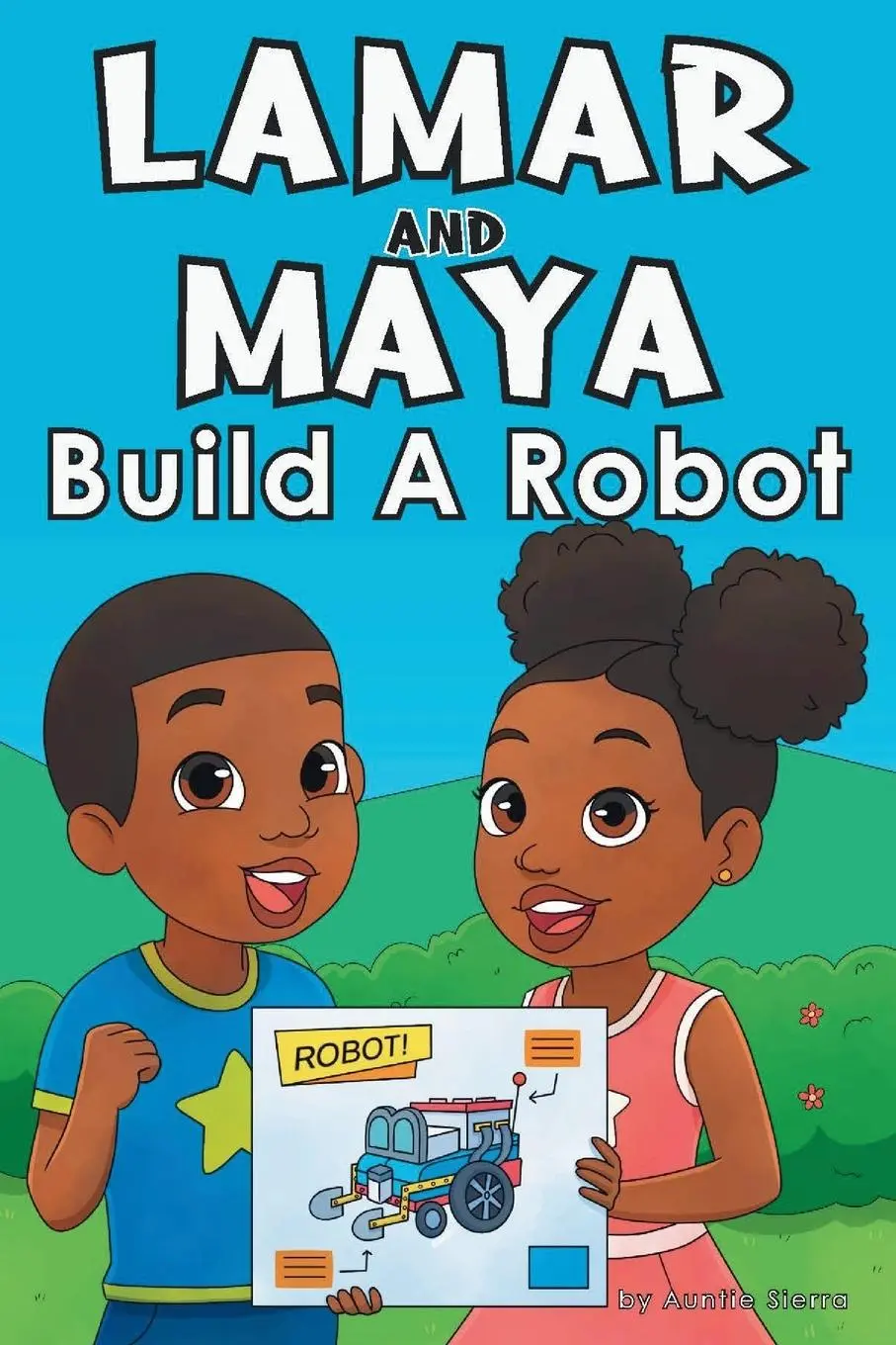 Cover: 9781959451952 | Lamar and Maya Build A Robot | Auntie Sierra | Taschenbuch | Englisch