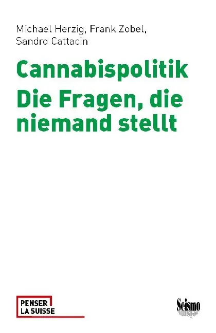 Cover: 9783037771952 | Cannabispolitik | Die Fragen, die niemand stellt | Herzig (u. a.)