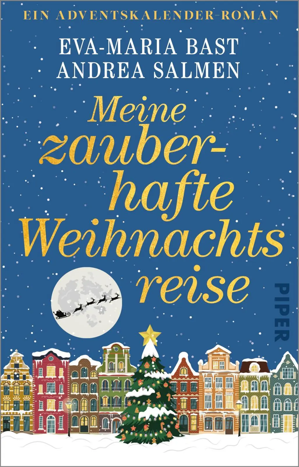 Cover: 9783492321952 | Meine zauberhafte Weihnachtsreise | Eva-Maria Bast (u. a.) | Buch