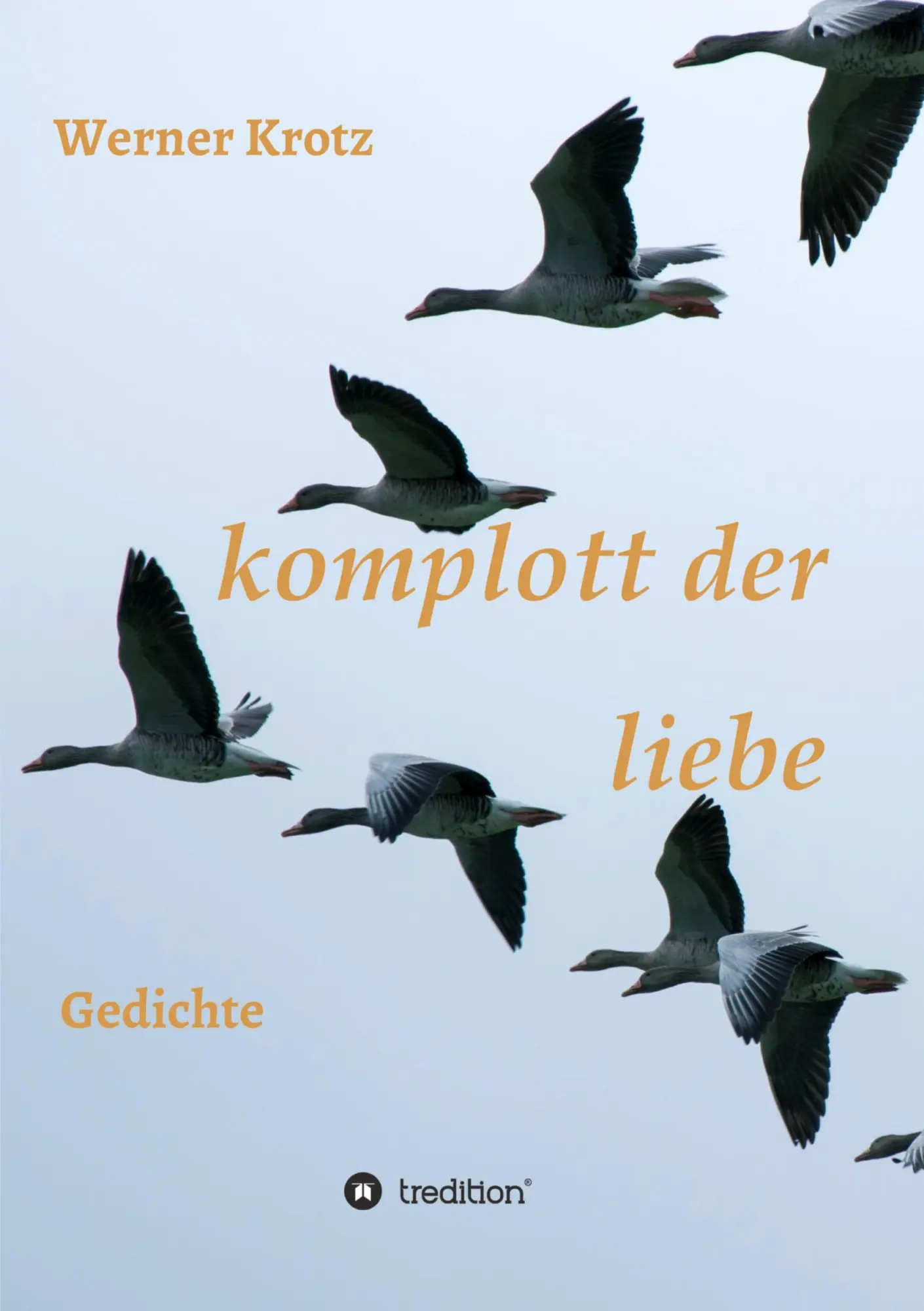 Cover: 9783734591952 | komplott der liebe | Gedichte | Werner Krotz | Taschenbuch | 116 S.