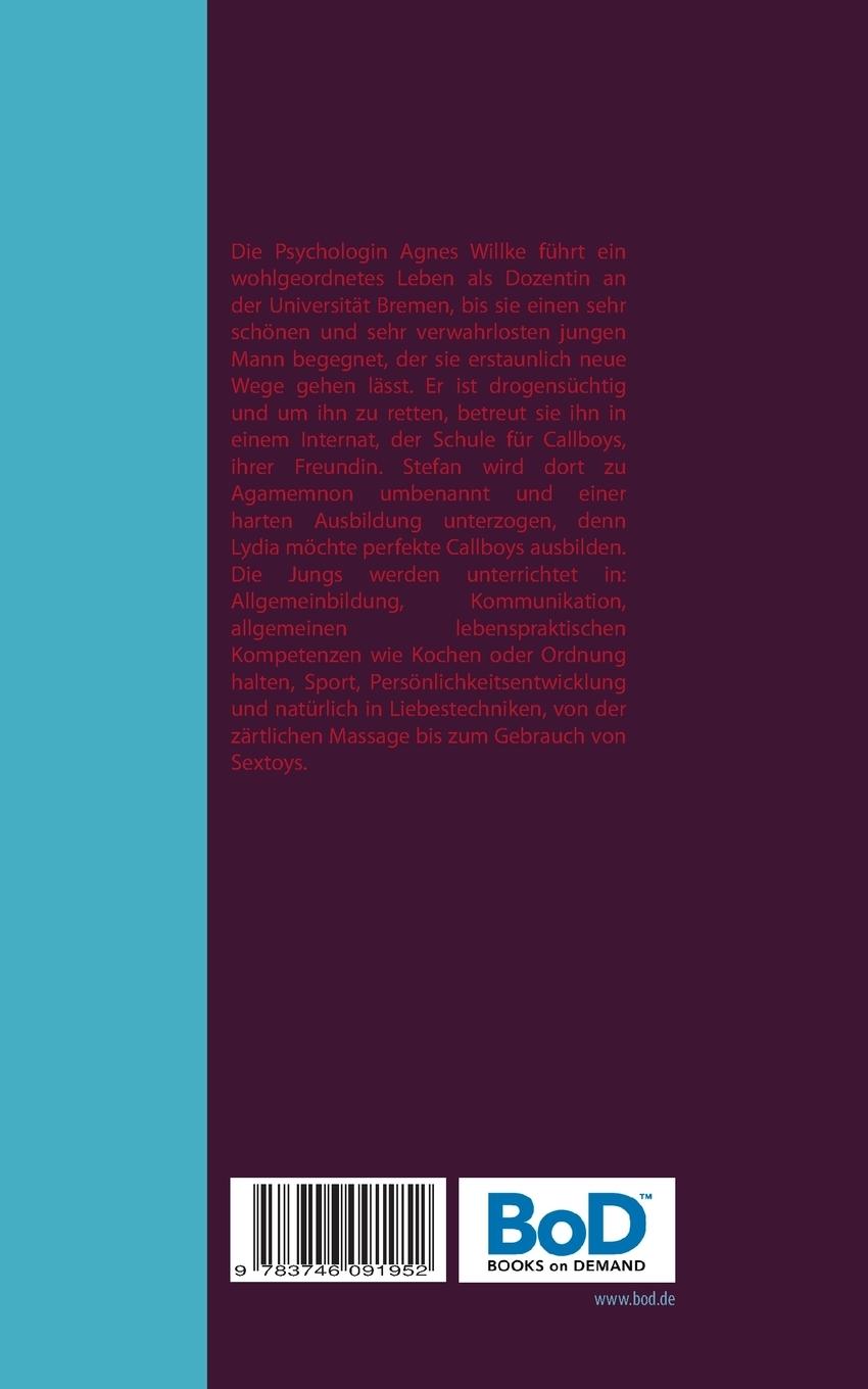 Rückseite: 9783746091952 | Ausbildung zum Callboy | Agamemnon I | Bettina-Christin Lemke | Buch