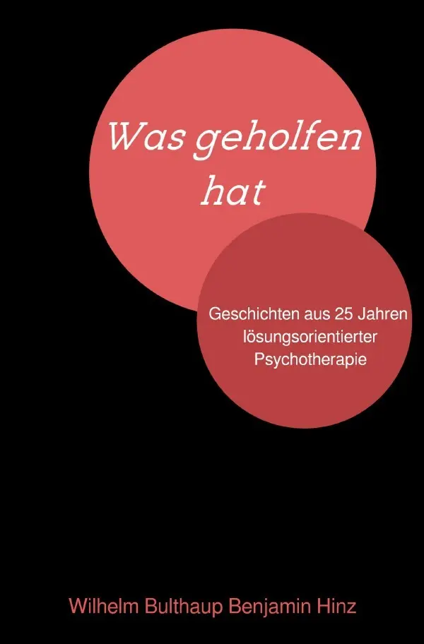 Cover: 9783746781952 | Was geholfen hat. | Wilhelm Bulthaup (u. a.) | Taschenbuch | 168 S.