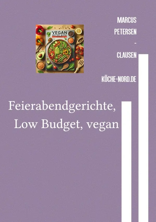 Cover: 9783759891952 | Feierabendgerichte, Low Budget, vegan | Marcus PC Petersen - Clausen
