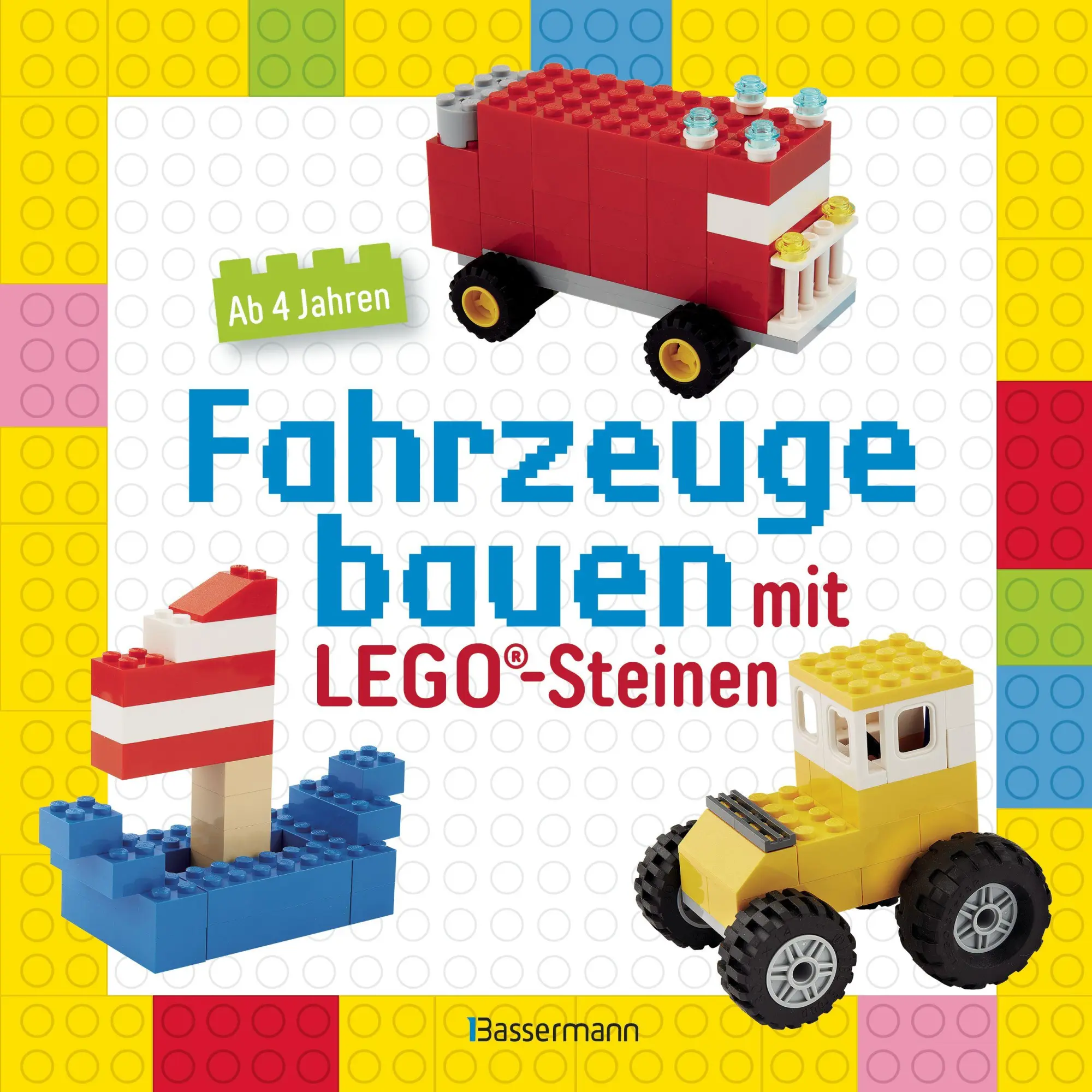 Cover: 9783809451952 | Fahrzeuge bauen mit LEGO®-Steinen. Für Kinder ab 4 Jahren | Buch