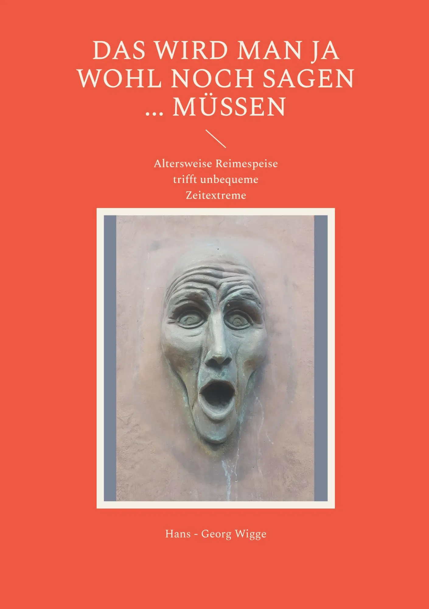 Cover: 9783819281952 | Das wird man ja wohl noch sagen ... müssen | Hans - Georg Wigge | Buch