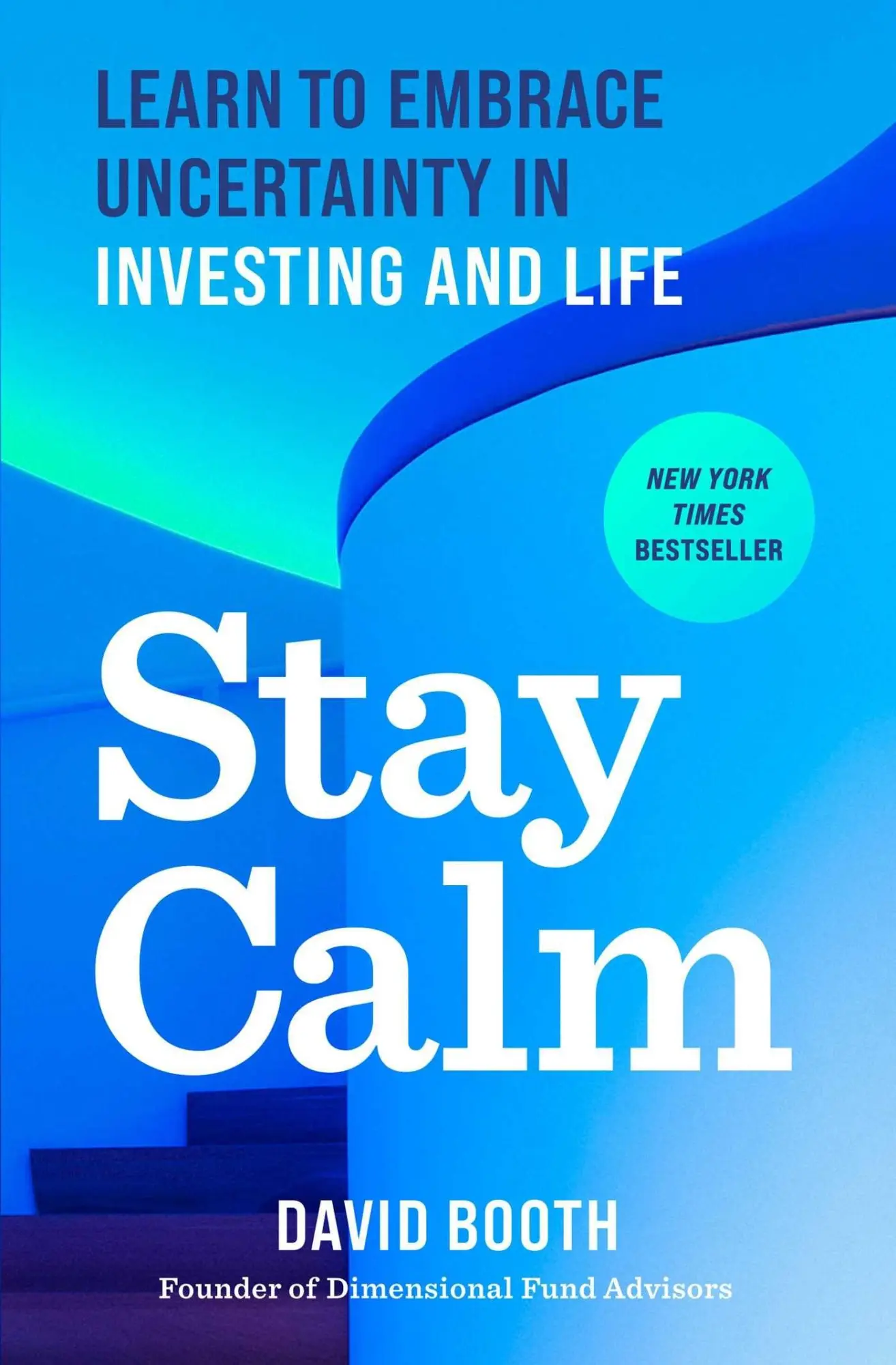 Cover: 9798893311952 | Stay Calm | Learn to Embrace Uncertainty in Investing and Life | Booth