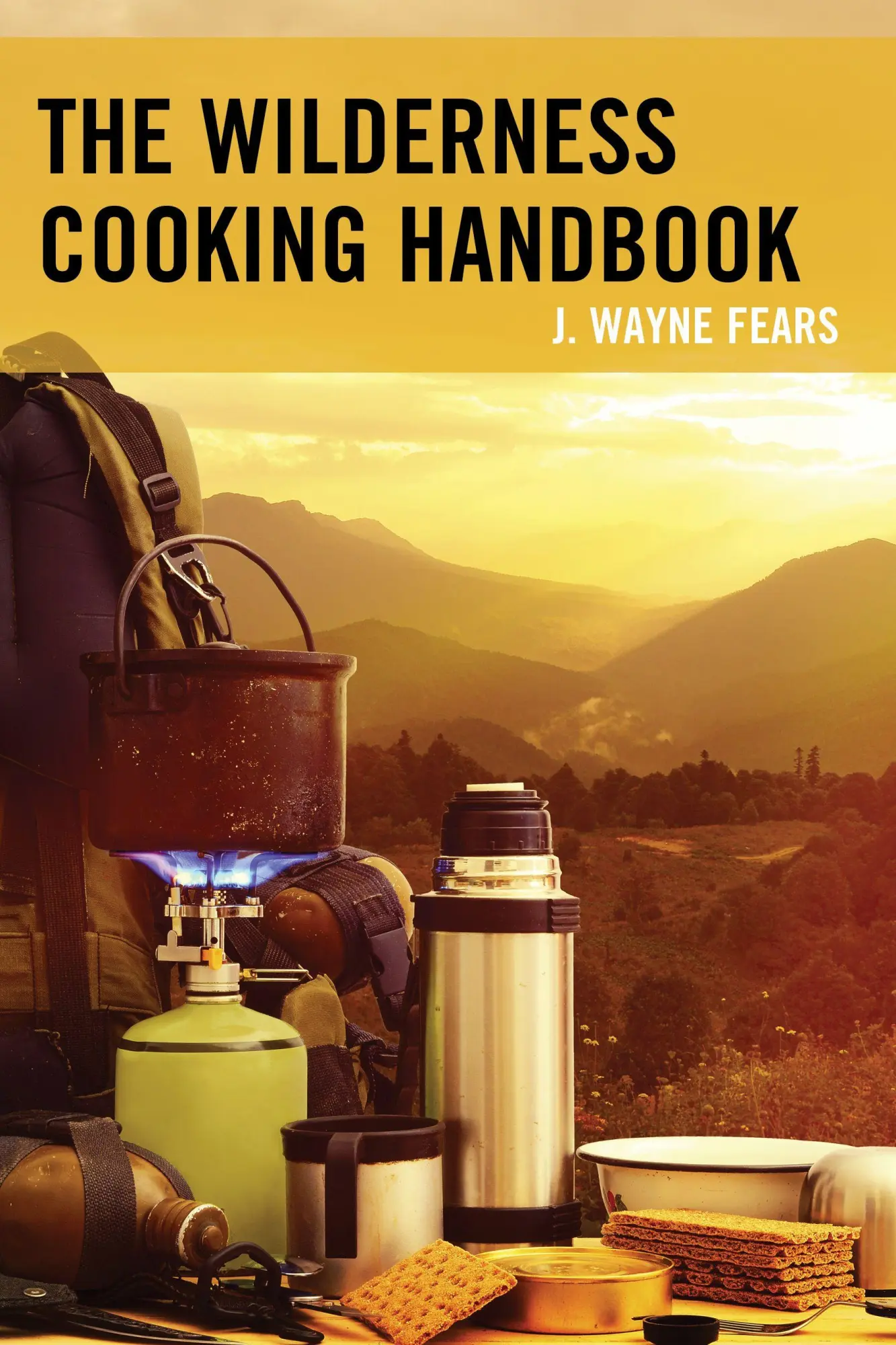 Cover: 9781493022052 | The Wilderness Cooking Handbook | J. Wayne Fears | Taschenbuch | 2016