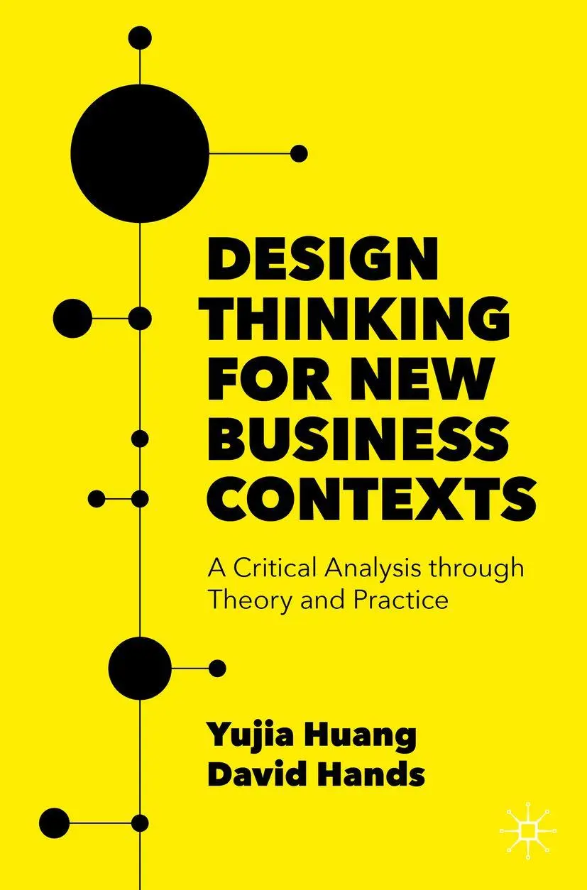 Cover: 9783030942052 | Design Thinking for New Business Contexts | Yujia Huang (u. a.) | Buch
