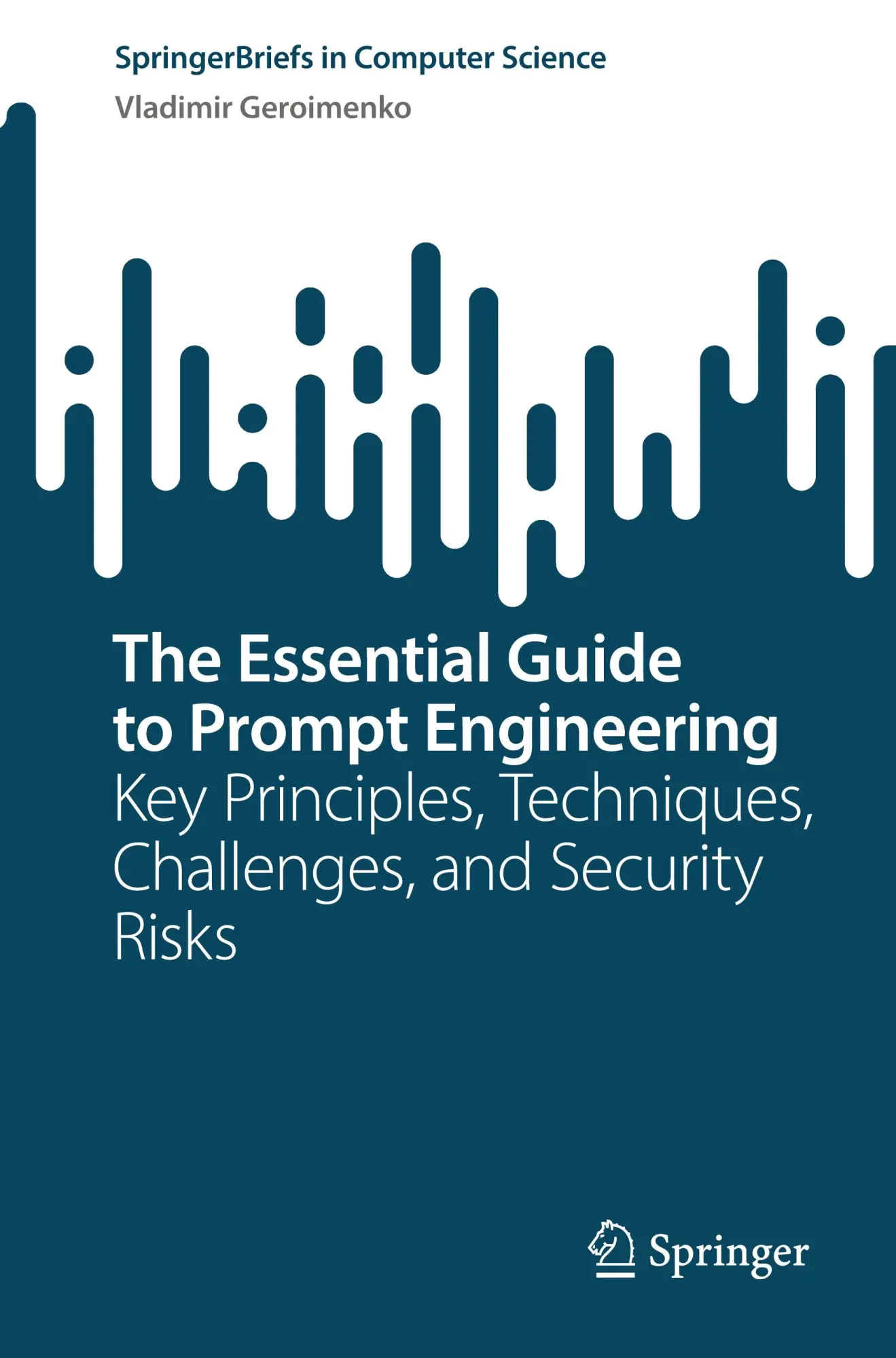 Cover: 9783031862052 | The Essential Guide to Prompt Engineering | Vladimir Geroimenko | Buch