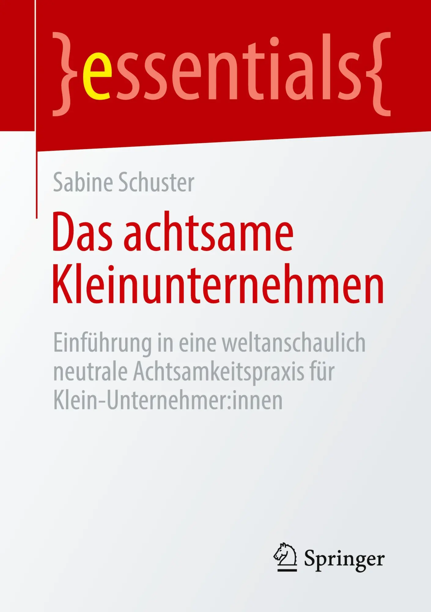 Cover: 9783662732052 | Das achtsame Kleinunternehmen | Sabine Schuster | Taschenbuch | xvii