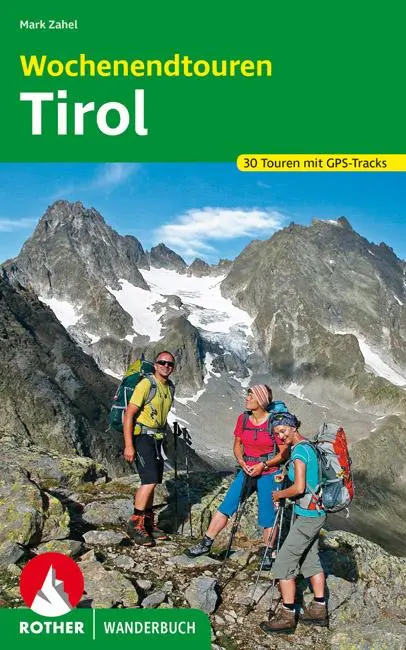 Cover: 9783763332052 | Wochenendtouren Tirol | 30 Touren mit GPS-Tracks | Mark Zahel | Buch