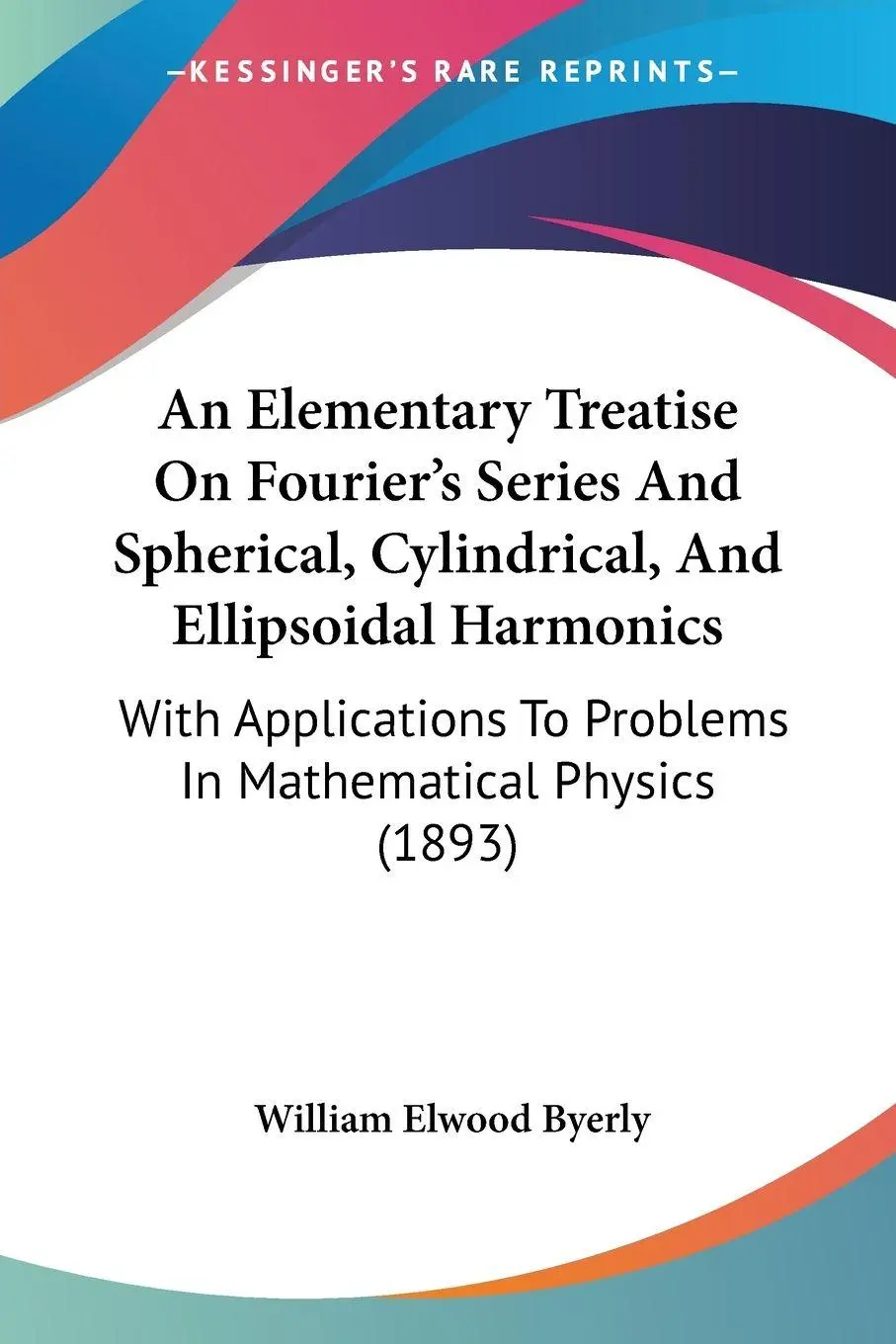 Cover: 9780548892152 | An Elementary Treatise On Fourier's Series And Spherical,...