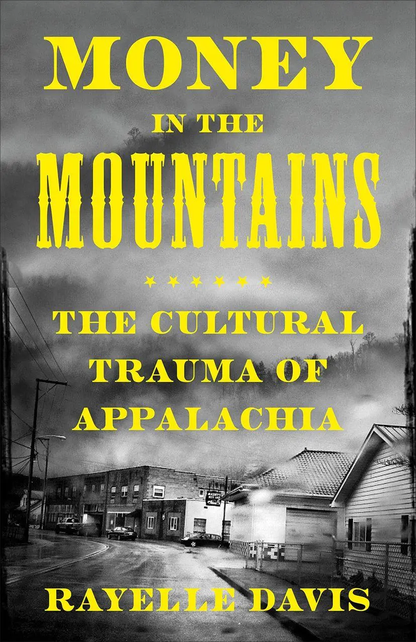Cover: 9780745352152 | Money in the Mountains | The Cultural Trauma of Appalachia | Davis