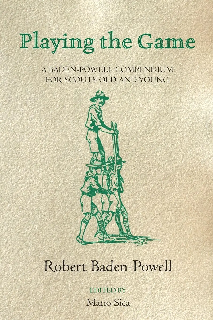 Cover: 9781447262152 | Playing the Game | A Baden-Powell Compendium | Robert Baden-Powell