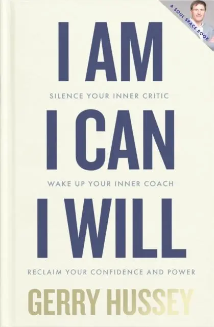 Cover: 9781804582152 | I Am. I Can. I Will | Gerry Hussey | Buch | Englisch | 2025 | Gill
