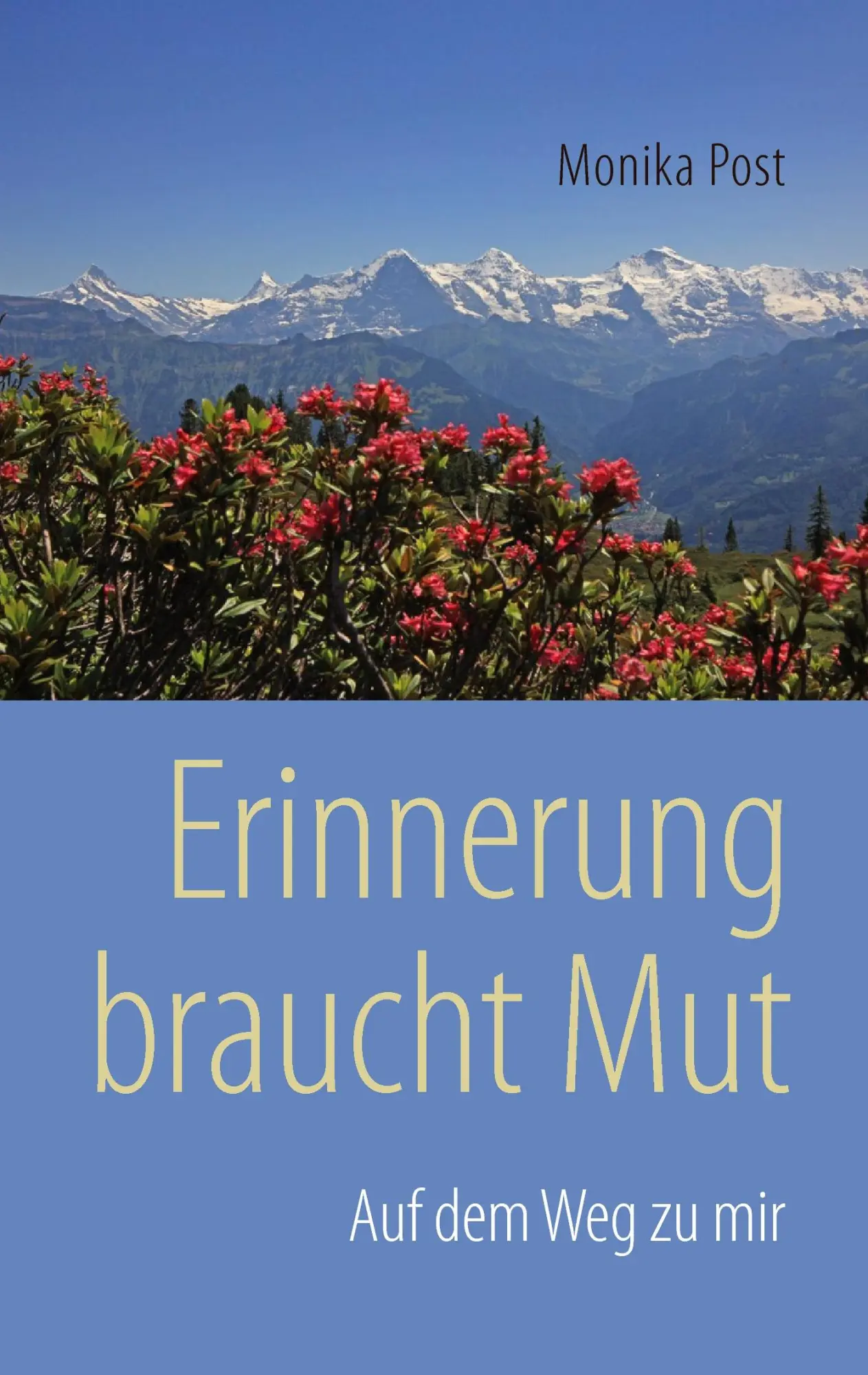 Cover: 9783738672152 | Erinnerung braucht Mut | Auf dem Weg zu mir | Monika Post | Buch