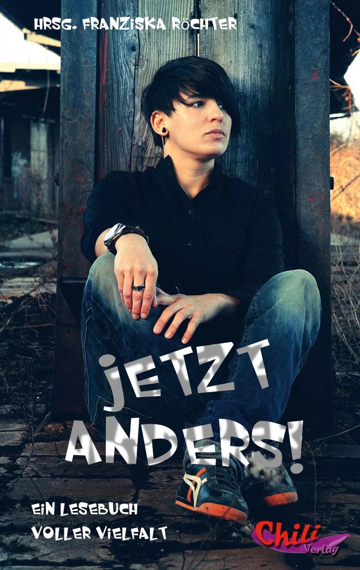 Cover: 9783943292152 | Jetzt anders! | Ein Lesebuch voller Vielfalt und für Toleranz | Buch
