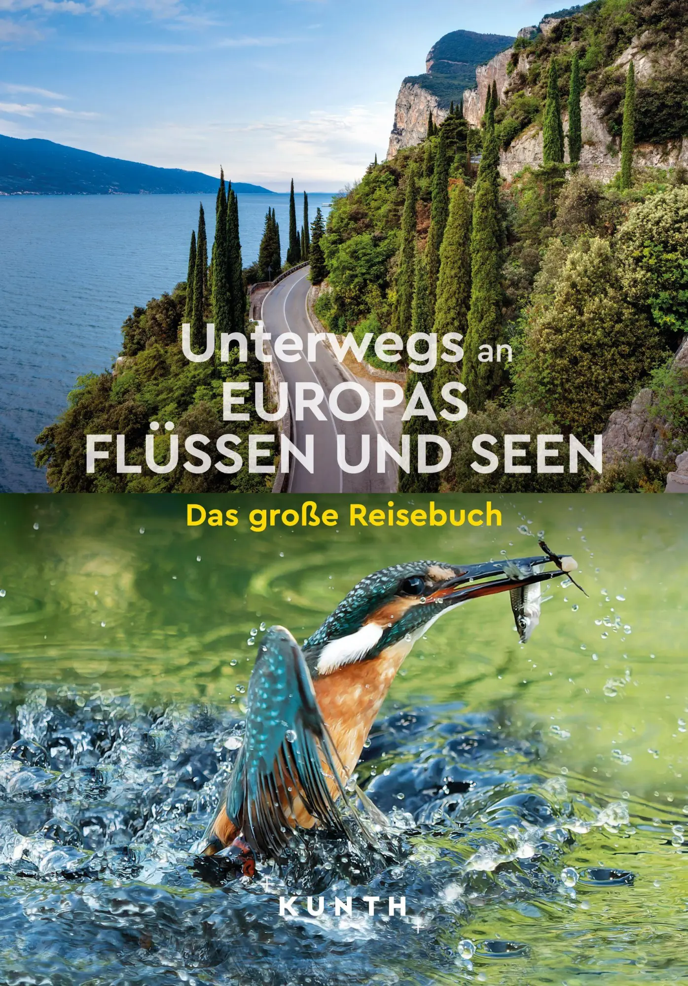 Cover: 9783969652152 | KUNTH Unterwegs an Europas Flüssen und Seen | Das große Reisebuch