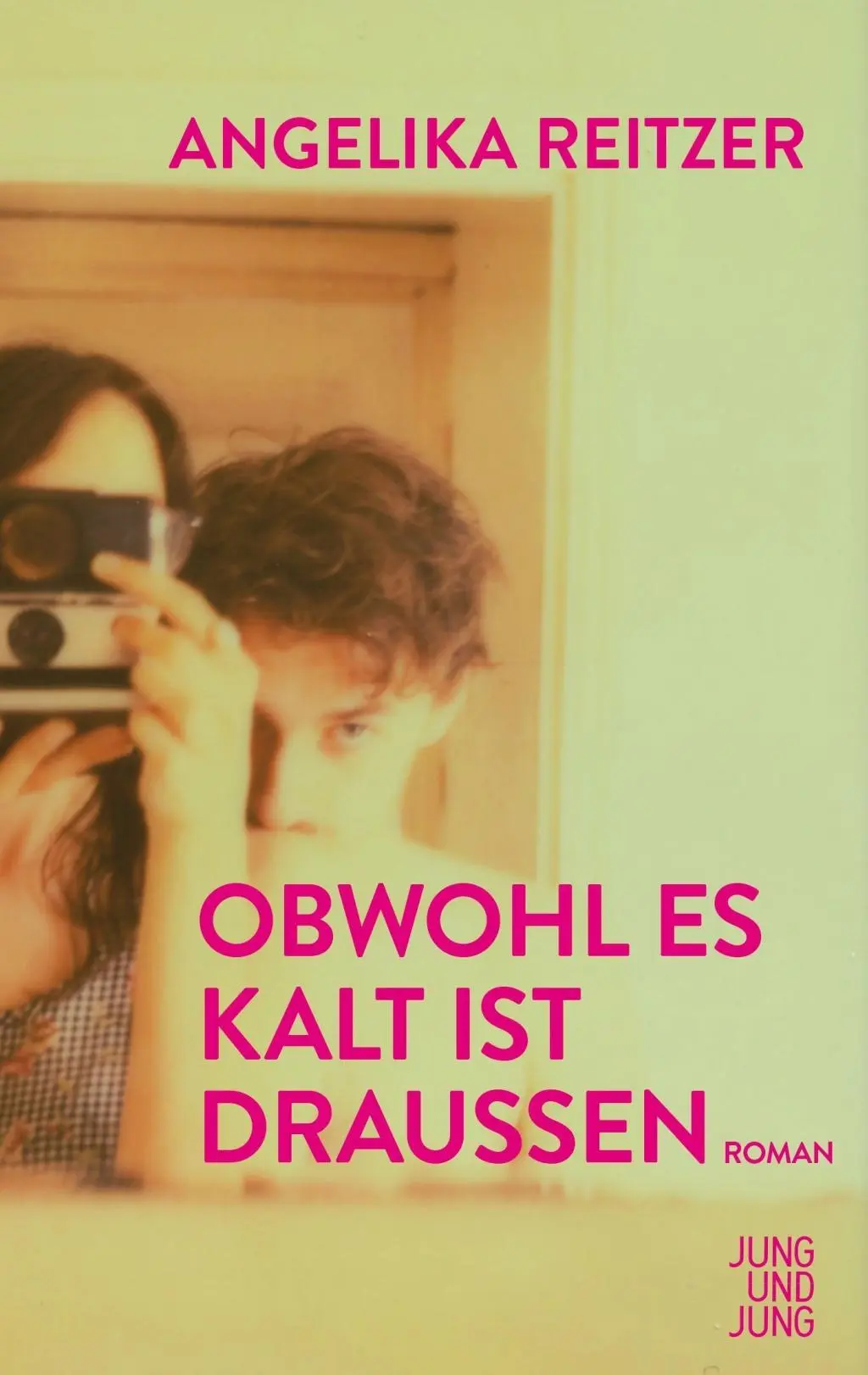 Cover: 9783990272152 | Obwohl es kalt ist draußen | Roman | Angelika Reitzer | Buch | 192 S.