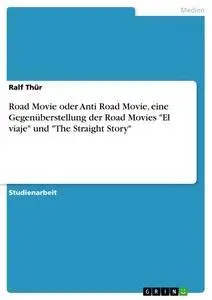Cover: 9783638742252 | Road Movie oder Anti Road Movie, eine Gegenüberstellung der Road...