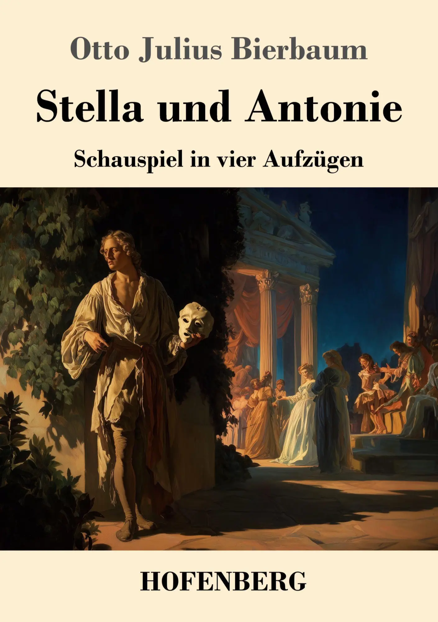 Cover: 9783743752252 | Stella und Antonie | Schauspiel in vier Aufzügen | Bierbaum | Buch