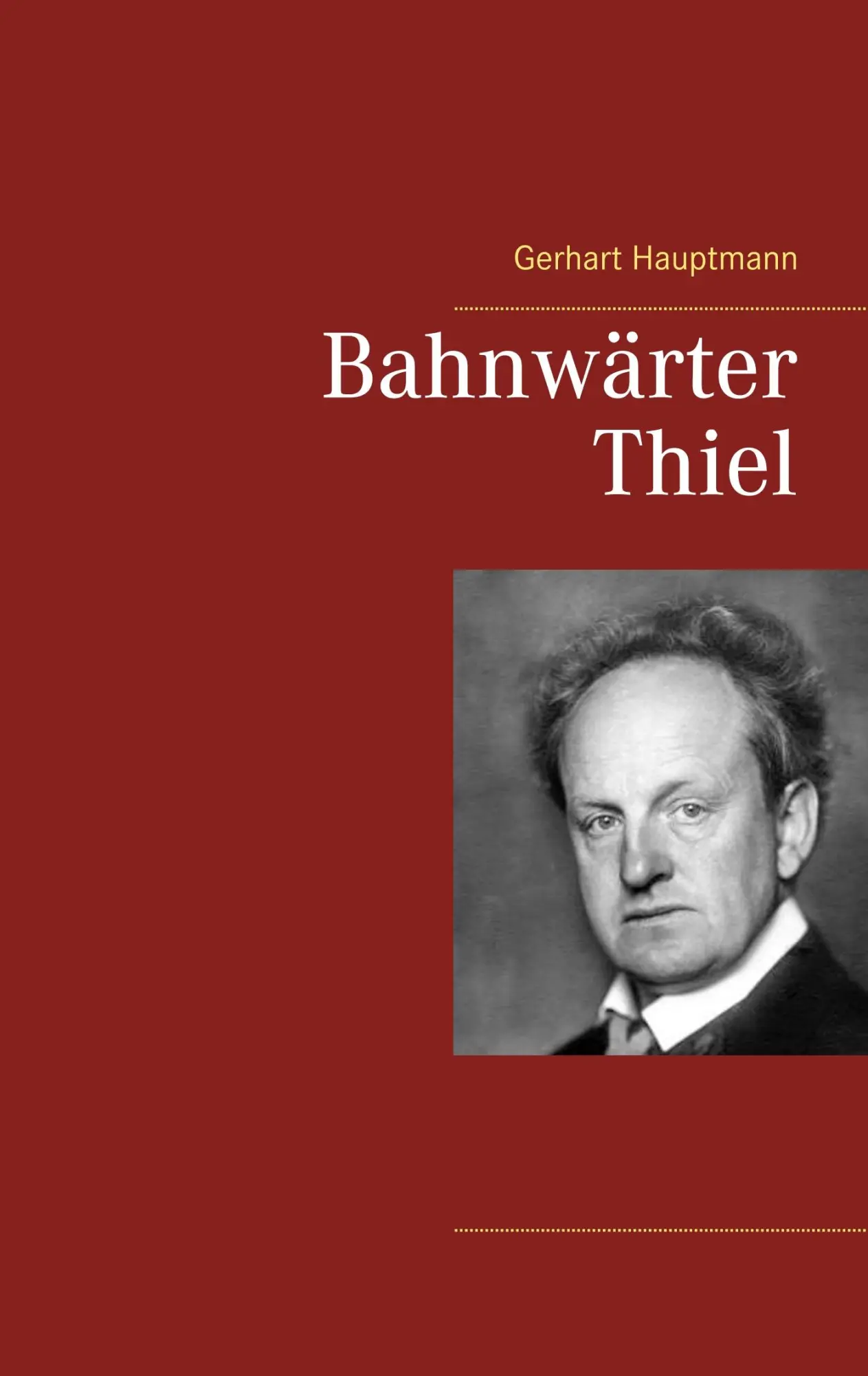 Cover: 9783746032252 | Bahnwärter Thiel | Gerhart Hauptmann | Taschenbuch | 44 S. | Deutsch