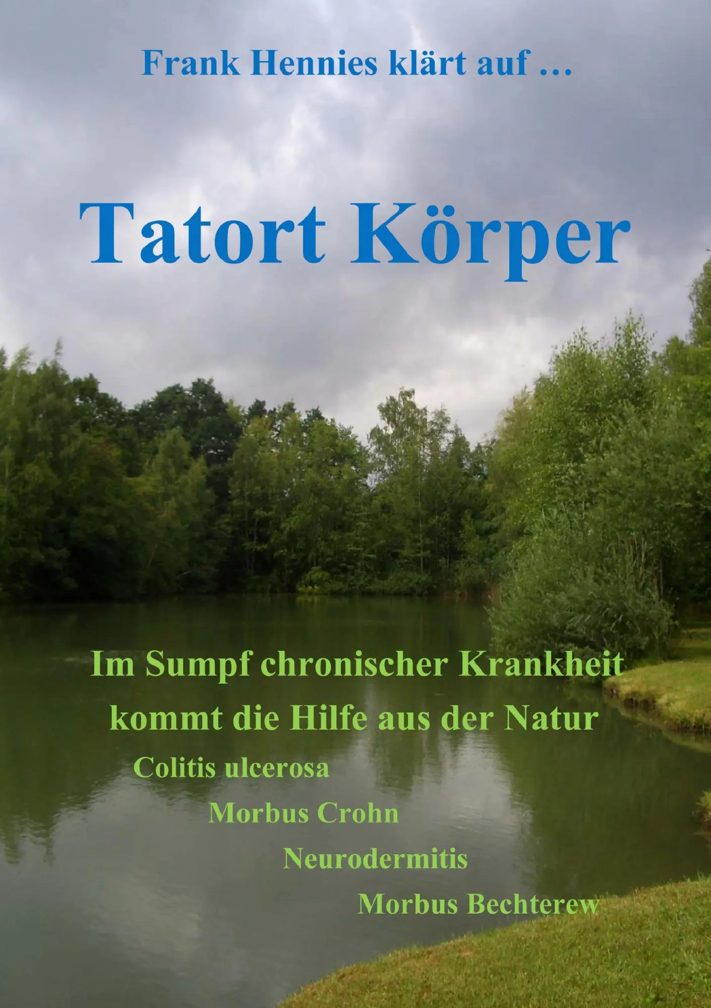 Cover: 9783839192252 | Tatort Körper | Frank Hennies | Taschenbuch | 92 S. | Deutsch | 2009
