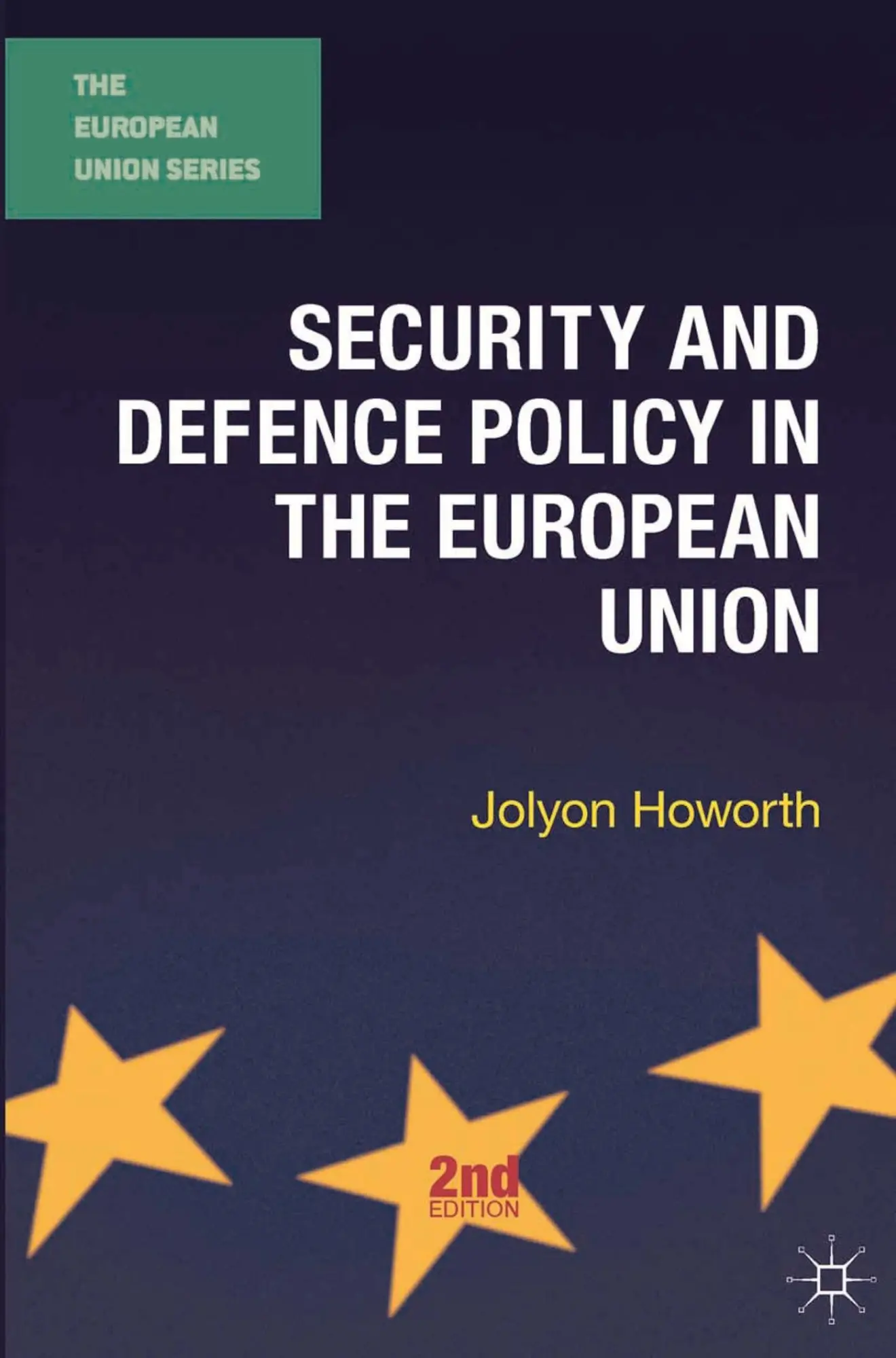 Cover: 9780230362352 | Security and Defence Policy in the European Union | Jolyon Howorth