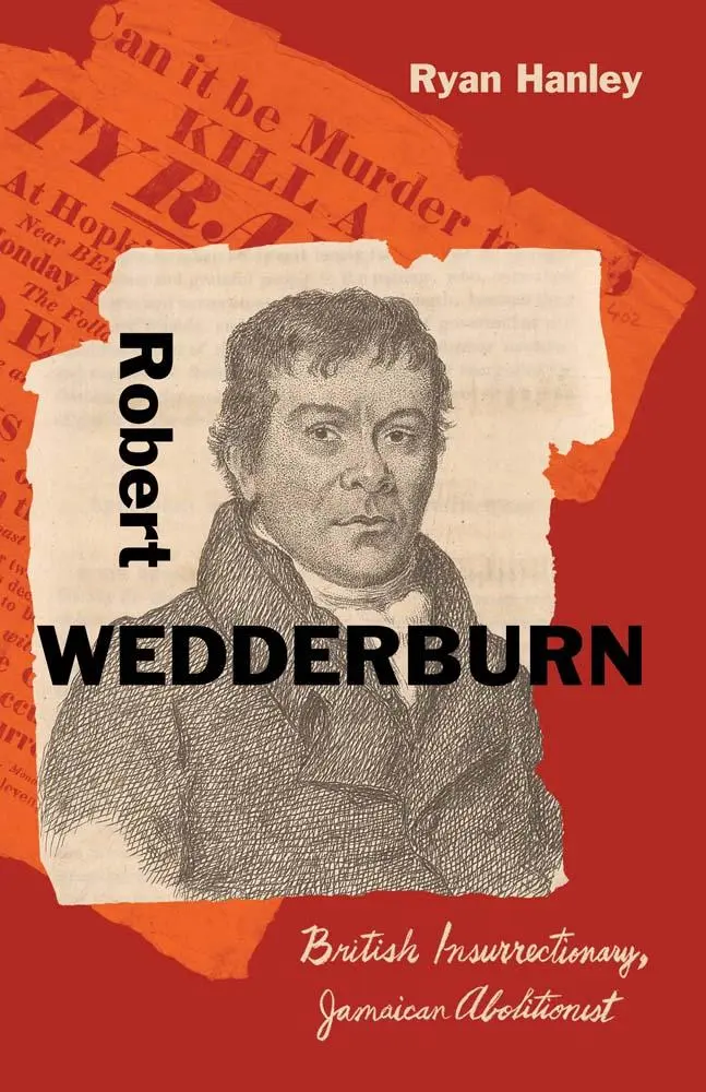Cover: 9780300272352 | Robert Wedderburn | British Insurrectionary, Jamaican Abolitionist