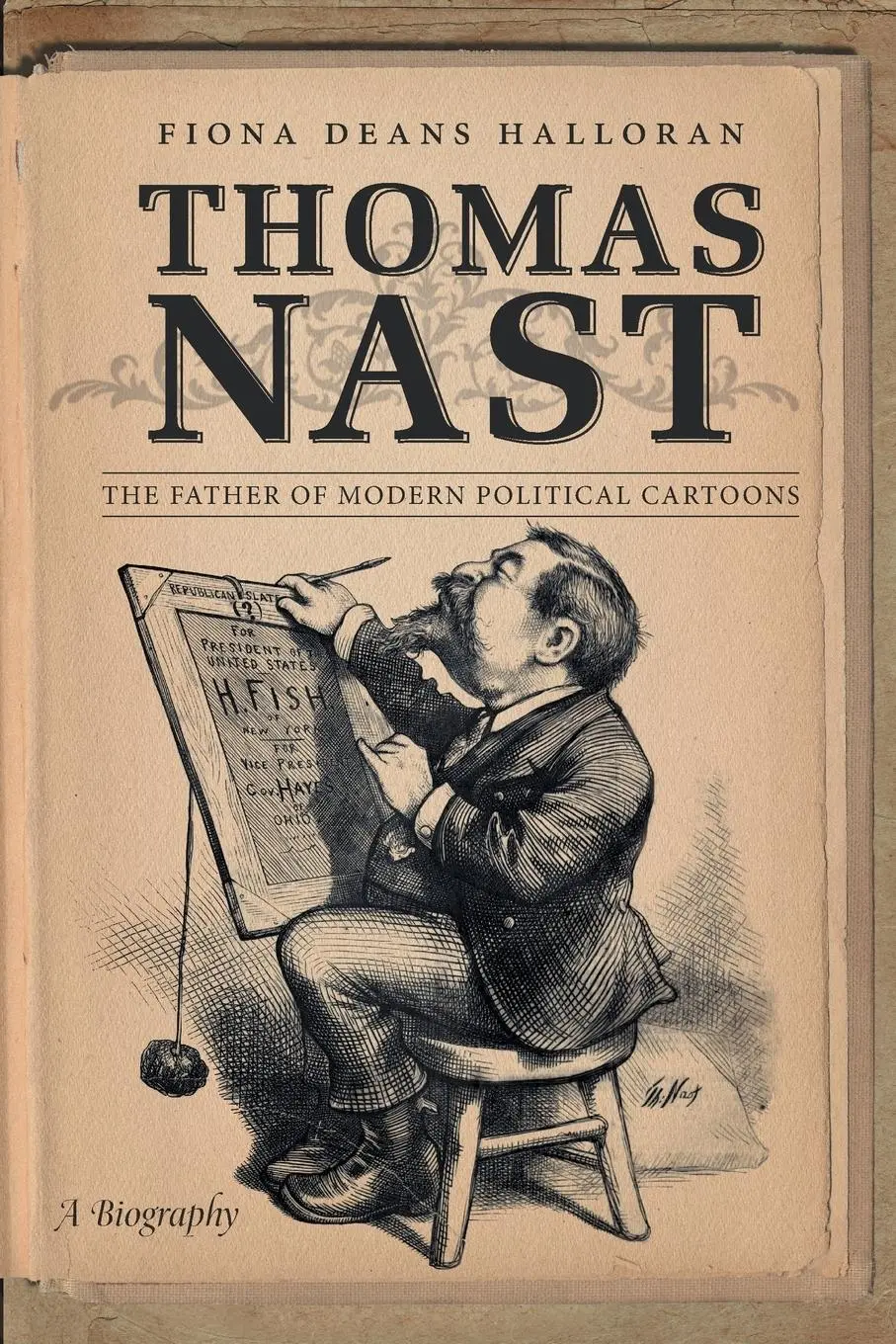 Cover: 9781469642352 | Thomas Nast | The Father of Modern Political Cartoons | Halloran