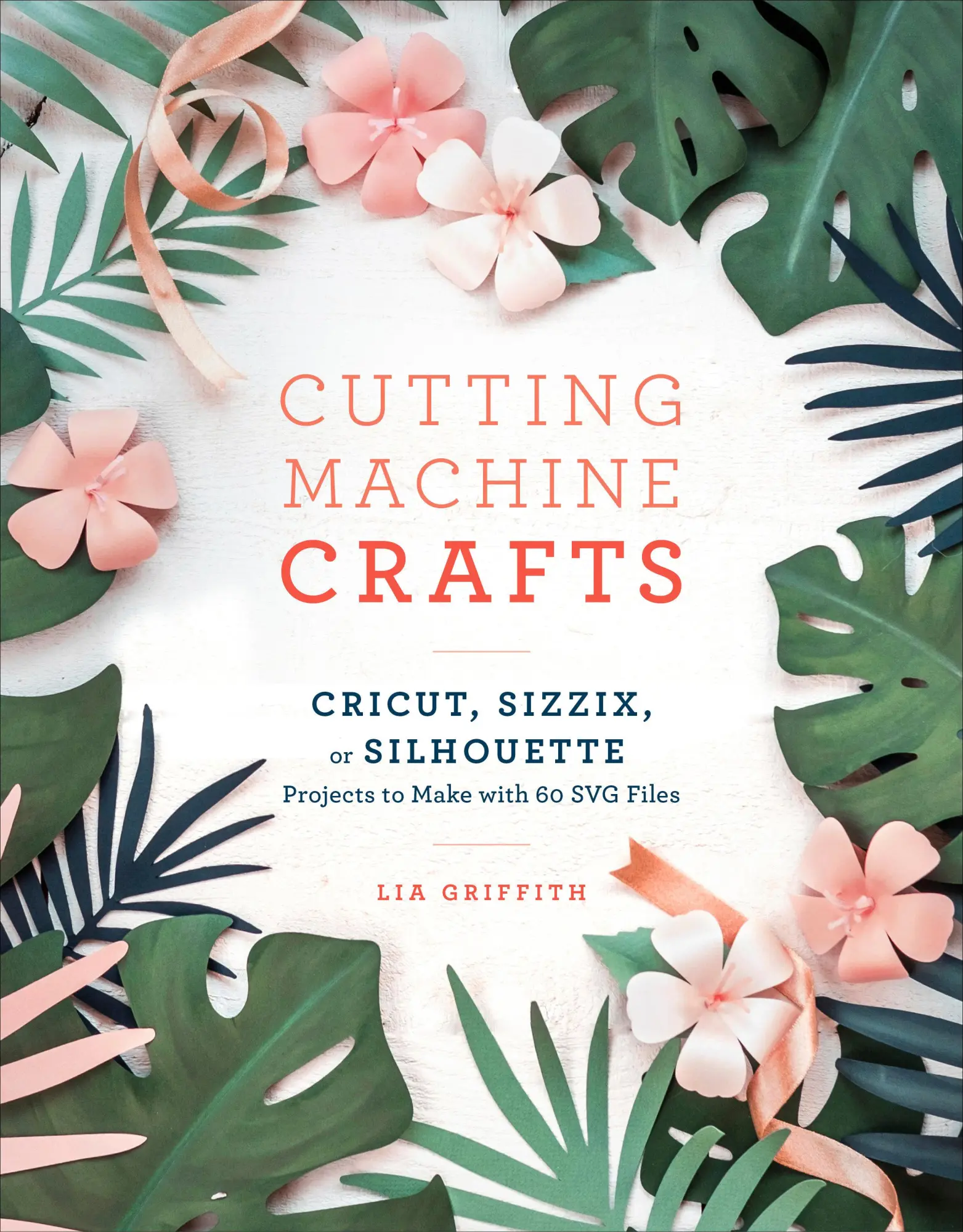 Cover: 9781984822352 | Cutting Machine Crafts | Lia Griffith | Taschenbuch | Englisch | 2018