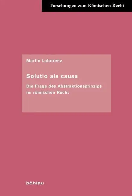 Cover: 9783412222352 | Solutio als causa | Martin Laborenz | Buch | 337 S. | Deutsch | 2014