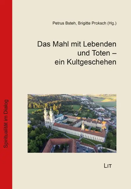 Cover: 9783643512352 | Das Mahl mit Lebenden und Toten - ein Kultgeschehen | Bsteh (u. a.)