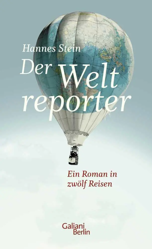 Cover: 9783869712352 | Der Weltreporter | Ein Roman in zwölf Reisen | Hannes Stein | Buch