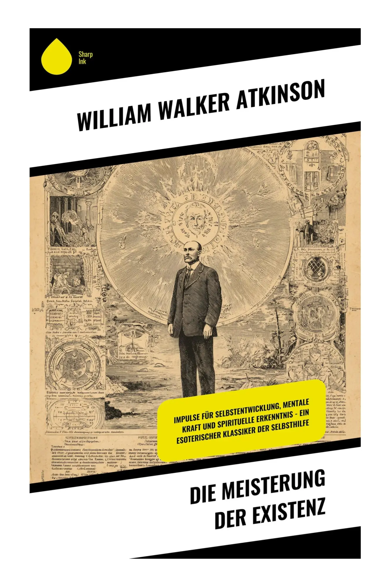 Cover: 9788028392352 | Die Meisterung der Existenz | William Walker Atkinson | Taschenbuch