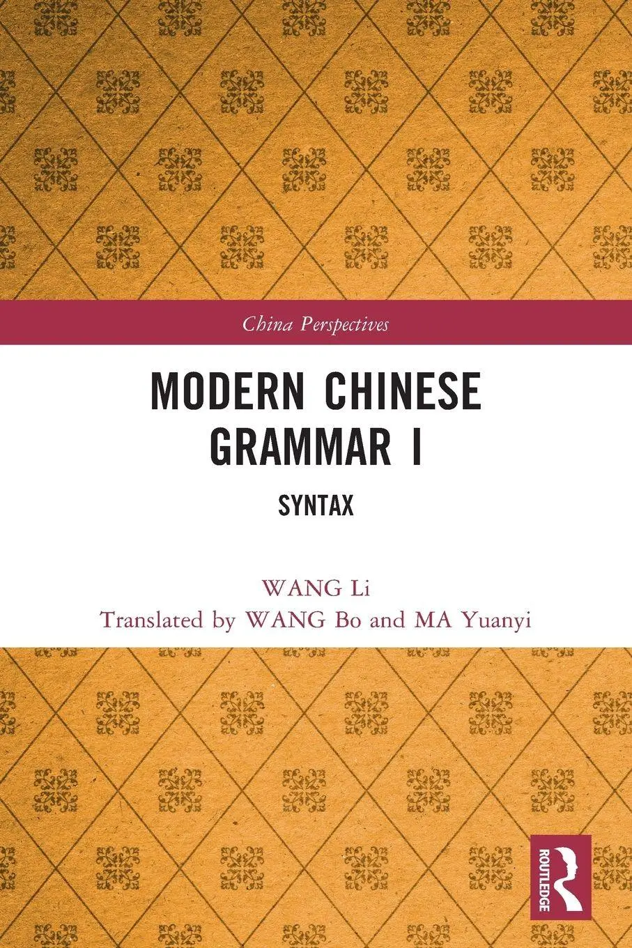 Cover: 9781032322452 | Modern Chinese Grammar I | Syntax | Wang Li | Taschenbuch | Englisch